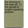 The Winning Of The West (Pt. 1); The Spread Of English-Speaking Peoples by Iv Theodore Roosevelt