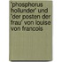 'Phosphorus Hollunder' Und 'Der Posten Der Frau' Von Louise Von Francois