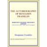 Autobiography Of Benjamin Franklin (Webster's Spanish Thesaurus Edition) door Reference Icon Reference