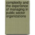 Complexity and the Experience of Managing in Public Sector Organizations