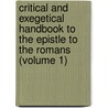 Critical And Exegetical Handbook To The Epistle To The Romans (Volume 1) door Heinrich August Wilhelm Meyer