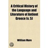 Critical History Of The Language And Literature Of Antient Greece (V. 5) door William Mure