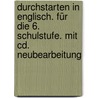 Durchstarten In Englisch. Für Die 6. Schulstufe. Mit Cd. Neubearbeitung by Unknown