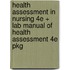 Health Assessment in Nursing 4e + Lab Manual of Health Assessment 4e Pkg