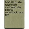 Hexe Lilli 2 - Die Reise nach Mandolan. Der Original Soundtrack zum Film door Ian Honeyman