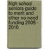 High School Seniors Guide to Merit and Other No-Need Funding 2008 - 2010