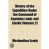 History Of The Expedition Under The Command Of Captains Lewis And Clarke