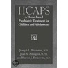 Iicaps - A Home-Based Psychiatric Treatment For Children And Adolescents door Joseph L. Woolston
