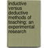 Inductive Versus Deductive Methods Of Teaching; An Experimental Research