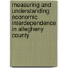 Measuring and Understanding Economic Interdependence in Allegheny County door Sally Sleeper