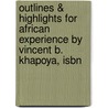 Outlines & Highlights For African Experience By Vincent B. Khapoya, Isbn by Cram101 Textbook Reviews