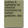 Outlines & Highlights For Classical Mechanics By Herbert Goldstein, Isbn door Cram101 Textbook Reviews