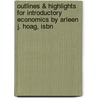 Outlines & Highlights For Introductory Economics By Arleen J. Hoag, Isbn door Cram101 Textbook Reviews