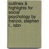 Outlines & Highlights For Social Psychology By Franzoi, Stephen L., Isbn by Cram101 Textbook Reviews