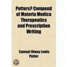 Potters? Compend Of Materia Medica Therapeutics And Prescription Writing door Samuel Otway Lewis Potter