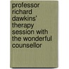 Professor Richard Dawkins' Therapy Session With The Wonderful Counsellor door Debra C. Rufini