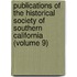 Publications Of The Historical Society Of Southern California (Volume 9)