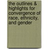 The Outlines & Highlights For Convergence Of Race, Ethnicity, And Gender by Cram101 Textbook Reviews