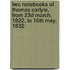 Two Notebooks Of Thomas Carlyle, From 23d March, 1822, To 16th May, 1832