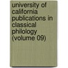 University Of California Publications In Classical Philology (Volume 09) by University Of California