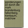 Wanderungen 22 durch die Mark Brandenburg. Falkenberg, Kienbaum, Malchow door Theodor Fontane
