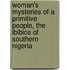 Woman's Mysteries Of A Primitive People, The Ibibios Of Southern Nigeria