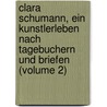 Clara Schumann, Ein Kunstlerleben Nach Tagebuchern Und Briefen (Volume 2) door Berthold Litzmann