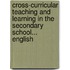 Cross-Curricular Teaching And Learning In The Secondary School... English