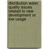 Distribution Water Quality Issues Related to New Development or Low Usage by Yakir Hasit