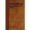 Golden Thoughts from the Spiritual Guide of Miguel Molinos - The Quietist by J. Henry Shorthouse