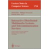 Interactive Distributed Multimedia Systems and Telecommunication Services by P. Owezarski