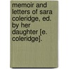 Memoir And Letters Of Sara Coleridge, Ed. By Her Daughter [E. Coleridge]. door Sara Coleridge