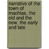 Narrative Of The Town Of Machias, The Old And The New, The Early And Late