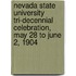 Nevada State University Tri-Decennial Celebration, May 28 To June 2, 1904