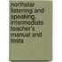 Northstar Listening And Speaking, Intermediate Teacher's Manual And Tests