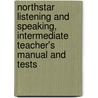 Northstar Listening And Speaking, Intermediate Teacher's Manual And Tests by Helen Solorzano