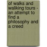 Of Walks And Waliking Tours - An Attempt To Find A Philosophy And A Creed door Arnold Haulton