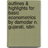 Outlines & Highlights For Basic Econometrics By Damodar N. Gujarati, Isbn