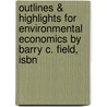 Outlines & Highlights For Environmental Economics By Barry C. Field, Isbn door Reviews Cram101 Textboo