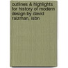 Outlines & Highlights For History Of Modern Design By David Raizman, Isbn door Cram101 Textbook Reviews