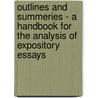 Outlines And Summeries - A Handbook For The Analysis Of Expository Essays door Norman Foerster