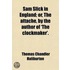 Sam Slick In England; Or, The Attache, By The Author Of 'The Clockmaker'.