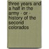 Three Years And A Half In The Army - Or - History Of The Second Colorados