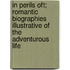 In Perils Oft; Romantic Biographies Illustrative Of The Adventurous Life