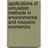 Applications of Simulation Methods in Environmental and Resource Economics
