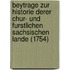 Beytrage Zur Historie Derer Chur- Und Furstlichen Sachsischen Lande (1754)