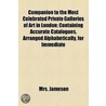 Companion To The Most Celebrated Private Galleries Of Art In London (1844) by Mrs Jameson