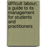 Difficult Labour; A Guide To Its Management For Students And Practitioners door George Ernest Herman