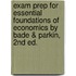 Exam Prep For Essential Foundations Of Economics By Bade & Parkin, 2nd Ed.