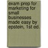 Exam Prep For Marketing For Small Businesses Made Easy By Epstein, 1st Ed.